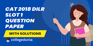 CAT 2018 DILR Slot 1 Question Paper(Available) :Download Solutions with Answer Key